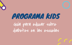 Programa KIDS, para niños y niñas con diabetes.